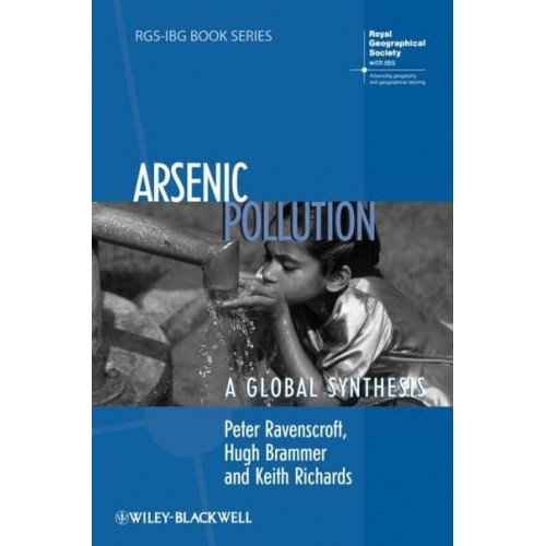 Arsenic Pollution A Global Synthesis - RGS-IBG Book Series