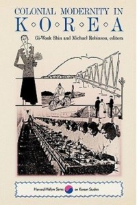 Colonial Modernity in Korea - The Harvard-Hallym Series on Korean Studies