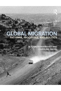 Global Migration Patterns, Processes, and Politics