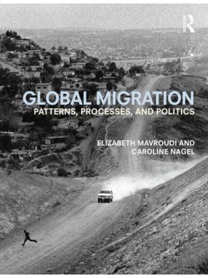 Global Migration Patterns, Processes, and Politics