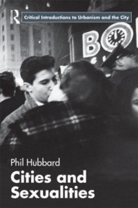 Cities and Sexualities - Routledge Critical Introductions to Urbanism and the City