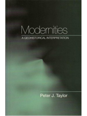 Modernities A Geohistorical Interpretation