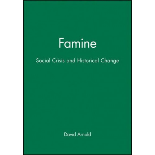 Famine Social Crisis and Historical Change - New Perspectives on the Past