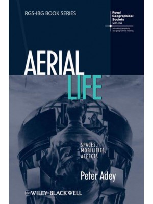 Aerial Life Spaces, Mobilities, Affects - RGS-IBG Book Series