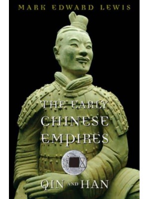 The Early Chinese Empires Qin and Han - History of Imperial China