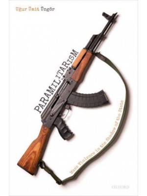 Paramilitarism Mass Violence in the Shadow of the State