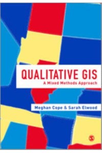 Qualitative GIS A Mixed Methods Approach