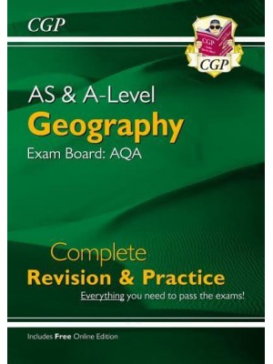 AS and A-Level Geography: AQA Complete Revision & Practice (With Online Edition)