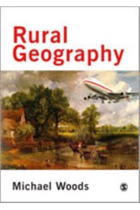 Rural Geography Processes, Responses and Experiences in Rural Restructuring