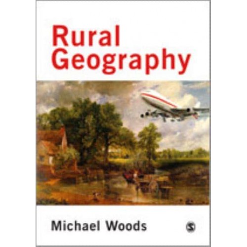 Rural Geography Processes, Responses and Experiences in Rural Restructuring