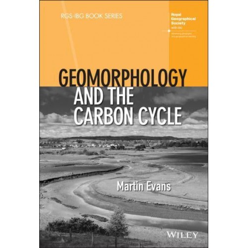 Geomorphology and the Carbon Cycle - RGS-IBG Book Series