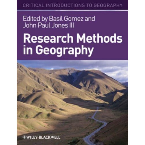 Research Methods in Geography A Critical Introduction - Critical Introductions to Geography