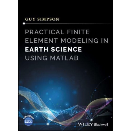 Practical Finite Element Modeling in Earth Science Using Matlab