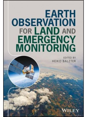 Earth Observation for Land and Emergency Monitoring