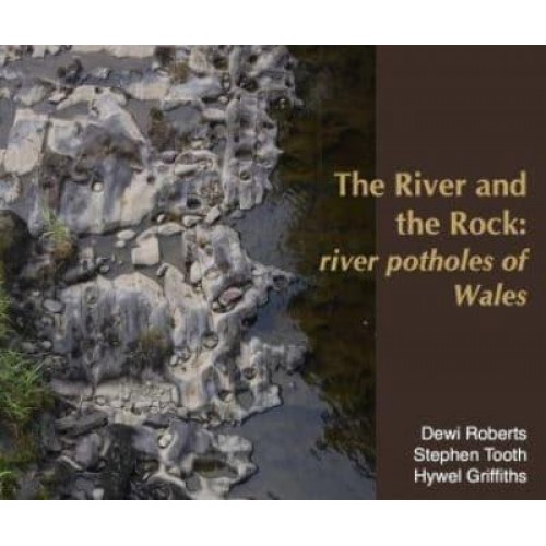 The River and the Rock River Potholes of Wales