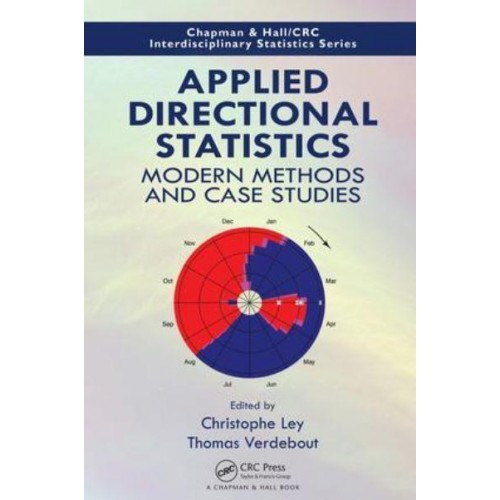 Applied Directional Statistics Modern Methods and Case Studies - Chapman & Hall/CRC Interdisciplinary Statistics Series