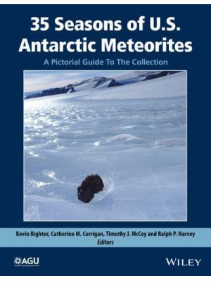 35 Seasons of U.S. Antarctic Meteorites (1976-2010) A Pictorial Guide to the Collection - Special Publication Series