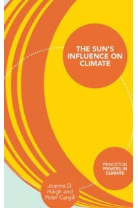 The Sun's Influence on Climate - Princeton Primers in Climate