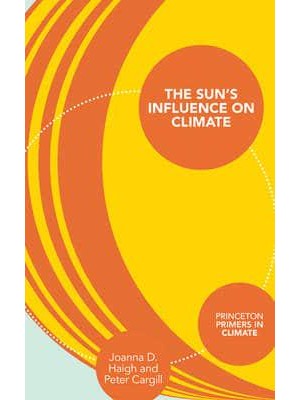 The Sun's Influence on Climate - Princeton Primers in Climate