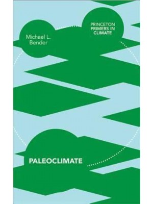 Paleoclimate - Princeton Primers in Climate