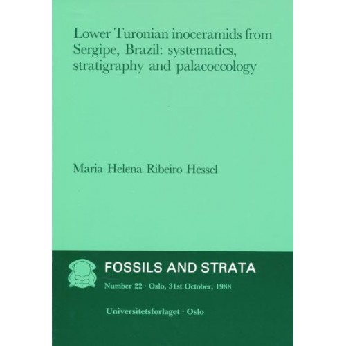 Lower Turonian Inoceramids from Sergipe, Brazil Systematics, Sraigraphy and Palaeoecology - Fossils and Strata Monograph Series