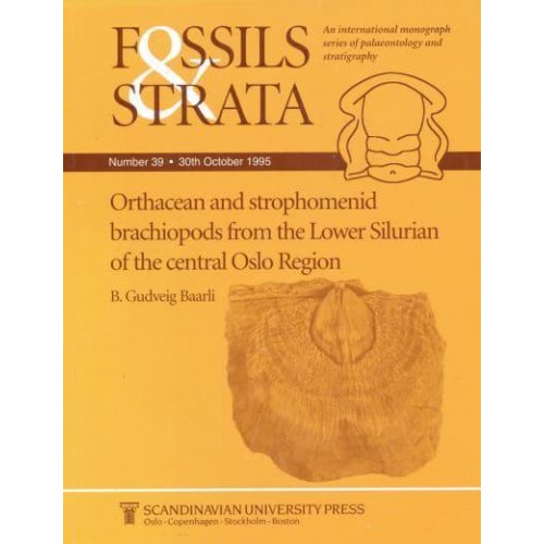 Orthacean and Strophomenid Brachiopods from the Lower Silurian of the Central Oslo Region - Fossils and Strata Monograph Series