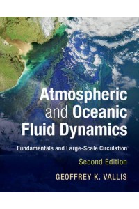 Atmospheric and Oceanic Fluid Dynamics Fundamentals and Large-Scale Circulation