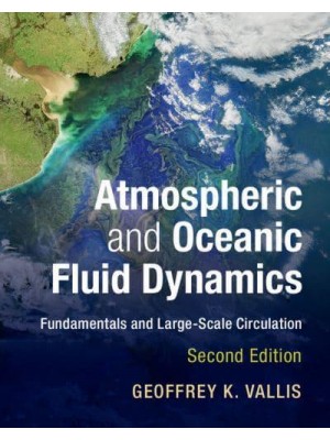 Atmospheric and Oceanic Fluid Dynamics Fundamentals and Large-Scale Circulation