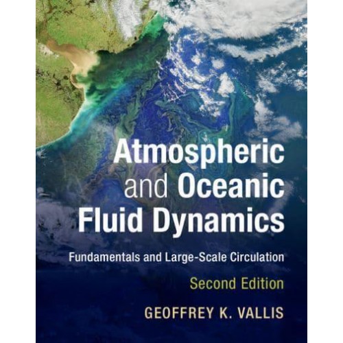 Atmospheric and Oceanic Fluid Dynamics Fundamentals and Large-Scale Circulation