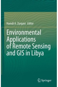 Environmental Applications of Remote Sensing and GIS in Libya