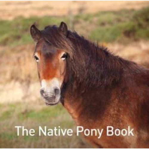 The Native Pony Book - Nature Book Series