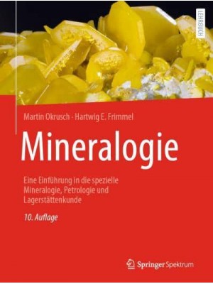 Mineralogie Eine Einführung in Die Spezielle Mineralogie, Petrologie Und Lagerstättenkunde