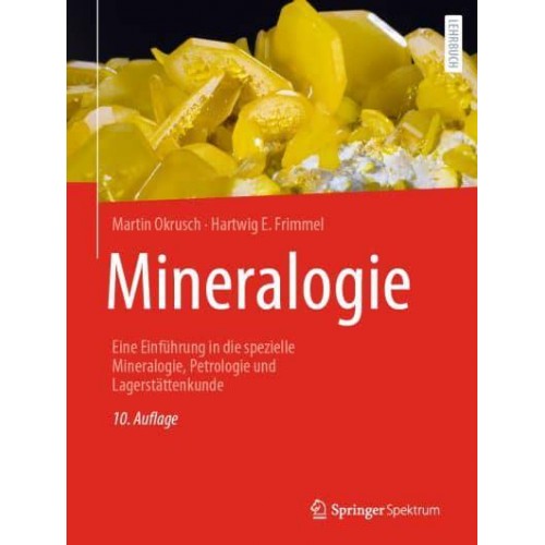 Mineralogie Eine Einführung in Die Spezielle Mineralogie, Petrologie Und Lagerstättenkunde