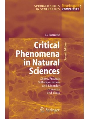 Critical Phenomena in Natural Sciences : Chaos, Fractals, Selforganization and Disorder: Concepts and Tools - Springer Series in Synergetics