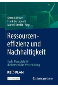 Ressourceneffizienz und Nachhaltigkeit : Sechs Planspiele für die betriebliche Weiterbildung