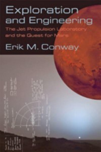 Exploration and Engineering: The Jet Propulsion Laboratory and the Quest for Mars - New Series in NASA History