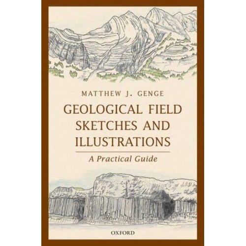 Geological Field Sketches and Illustrations A Practical Guide