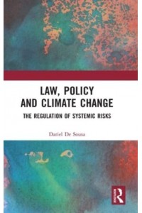 Law, Policy, and Climate Change The Regulation of Systemic Risks
