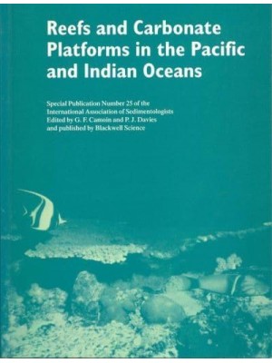 Reefs and Carbonate Platforms in the Pacific and Indian Oceans - Special Publication of the International Association Of