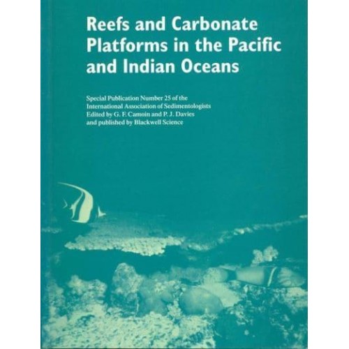 Reefs and Carbonate Platforms in the Pacific and Indian Oceans - Special Publication of the International Association Of