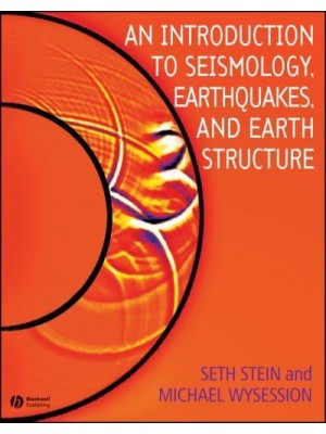 An Introduction to Seismology, Earthquakes, and Earth Structure