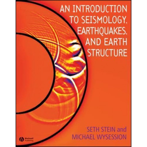 An Introduction to Seismology, Earthquakes, and Earth Structure