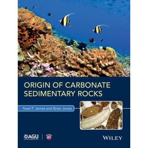 Origin of Carbonate Sedimentary Rocks - Wiley Works