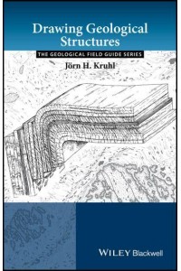 Drawing Geological Structures - The Geological Field Guide Series