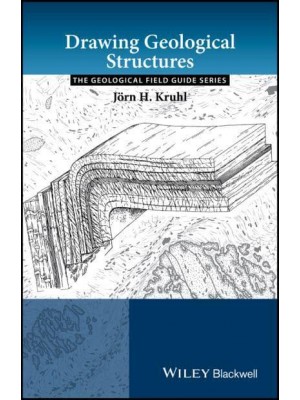 Drawing Geological Structures - The Geological Field Guide Series