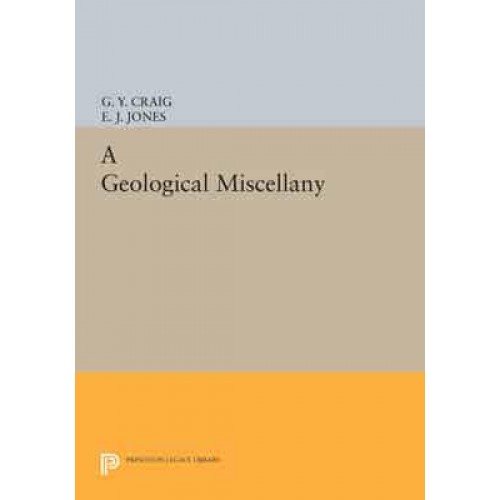 A Geological Miscellany - Princeton Legacy Library