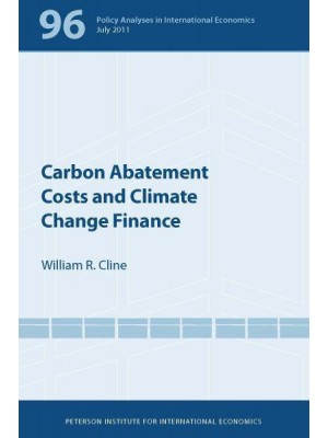 Carbon Abatement Costs and Climate Change Finance - Policy Analyses in International Economics