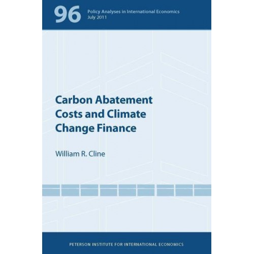 Carbon Abatement Costs and Climate Change Finance - Policy Analyses in International Economics