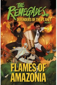 Flames of Amazonia - The Renegades