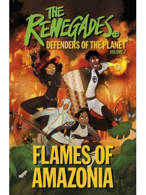 Flames of Amazonia - The Renegades